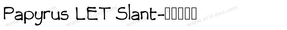 Papyrus LET Slant字体转换